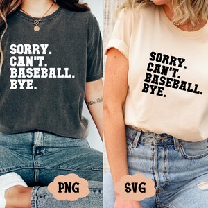 Tut mir leid, Can&#39;t Baseball Bye SVG, Sport Schnittdateien, Sport Mutter, Baseball Leben, schneidbare Dateien, digitale Downloads, svg, jpg, png
