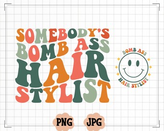 Qualcuno è un parrucchiere bomba SVG, Qualcuno è un parrucchiere bomba Png, Parrucchiere Svg, Testo ondulato Svg Png File di taglio, Download digitale