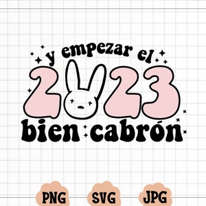 E inizia il file SVG PNG 2023, 2023 Svg, 2023 Png, Bad Bunny Png, Anno Nuovo Bad Bunny SVG, Ban Bunny 2023 PNG, Bad Bunny Capodanno Svg