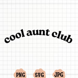 Coole Tante Club SVG, Coole Tante Club PNG, Tante geschnitten, Tante zu sein svg, Tante Shirt svg, gewellte svg, Cricut svg, Png Silhouette Cricut,