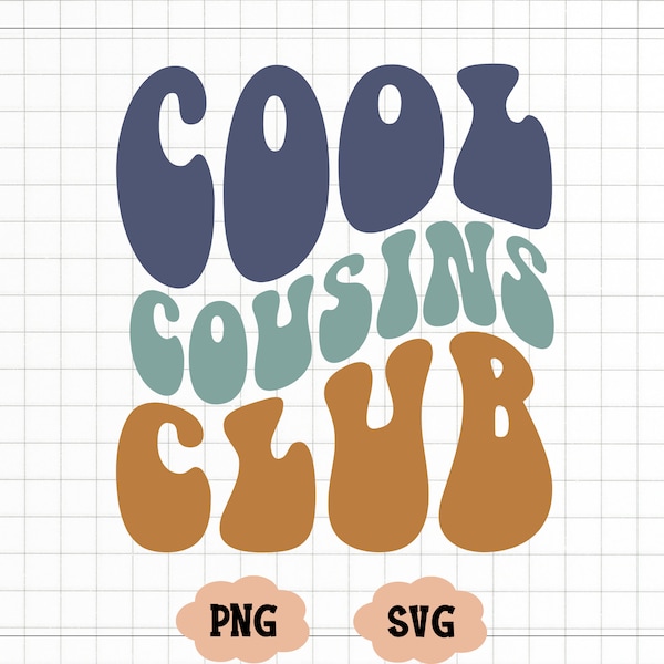 Cool cousins club, Cool club svg, Family svg, Family love svg, Trendy svg Aesthetic svg Retro svg Groovy svg, Cool club, Cousin gift