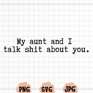 Meine Tante und ich reden Scheiße über Sie SVG für Kinderartikel, Kinderkleidung und Tassendesign, Lustige Tante SVG für Nichte und Neffe, Schnittdatei Vektor