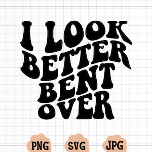 Ich sehe besser aus, gebogen über Svg, Png, gewellte Textschnittdateien, digitaler Download, Png-Sublimation, Cricut-Svg-Datei
