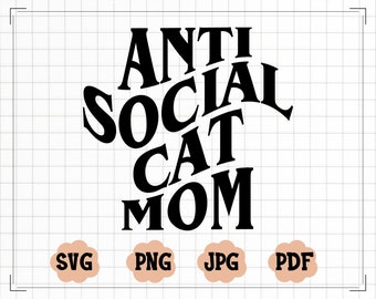 Anti Social Cat Mom Wavy SVG, Anti Social Moms Club PNG, Funny Mom SVG, Wavy Font Svg, Baseball Mom Svg, Mother's Day Svg, Cat Lovar Svg