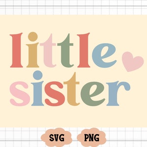 Hermana pequeña SVG, diseño de camiseta de hermana, vida de hermana PNG, descarga digital, Cricut Svg, archivo, archivo de corte de hermana pequeña, hermana pequeña PNG