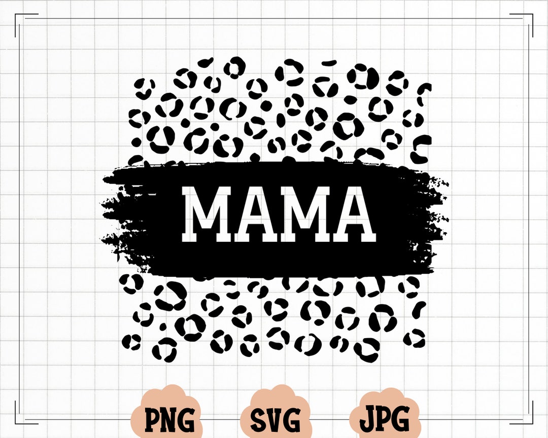 Mama Leopard SVG, Png, Mother Svg, Mama Cut File Cricut Silhouette