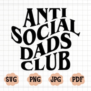 Anti Social Dads Club SVG, Anti Social Dads Club PNG, Funny Dad SVG, Wavy Font Svg, Dada Svg, Dia dos Pais Svg, Daddy Svg