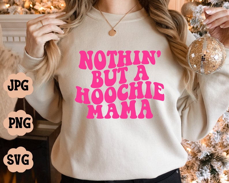 Nothin Lettering Nothin' but A Hoochie Mama SVG & PNG | Pockets Included | Front and ...