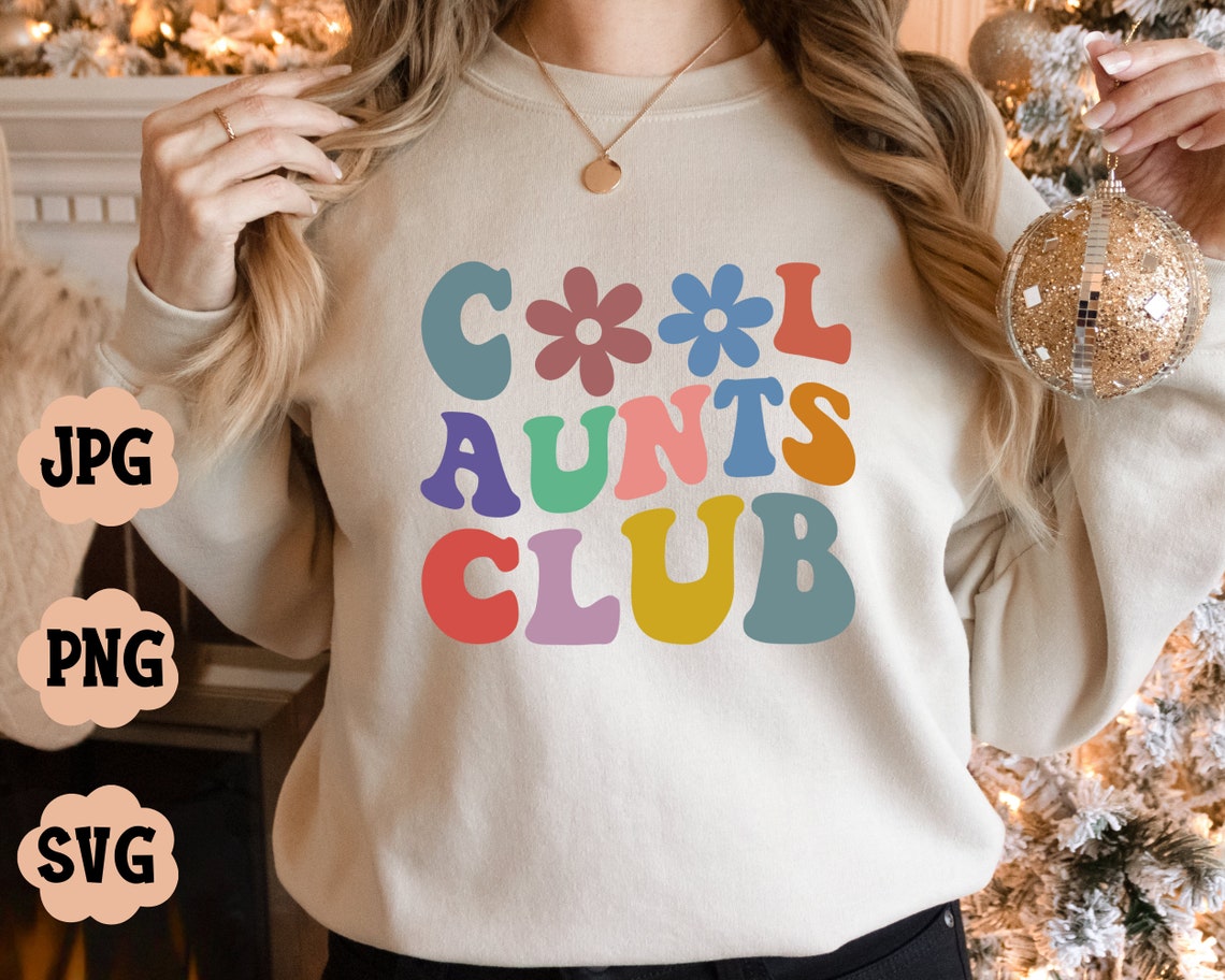 Cool Aunts Club SVG Cool Aunts Club PNG Aunts Svg Aunt to - Etsy