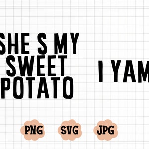 Ella es mi batata, soy un ñame SVG, SVG de Acción de Gracias, Camisa de Acción de Gracias Svg, Archivo de corte SVG de Acción de Gracias, Patata dulce Png, Camisetas divertidas para parejas
