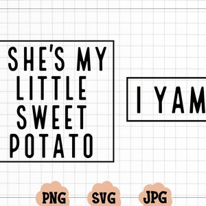 Ella es mi pequeña batata, soy Yam SVG, SVG de Acción de Gracias, Camisa de Acción de Gracias Svg, Archivo de corte SVG de Acción de Gracias, Patata dulce Png, camisetas de pareja