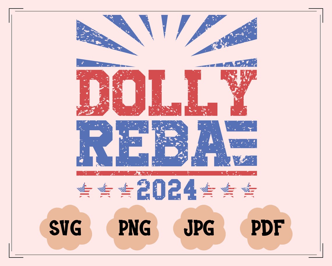 Dolly Reba 2024 SVG Dolly Reba SVG for President SVG Cut Etsy Australia