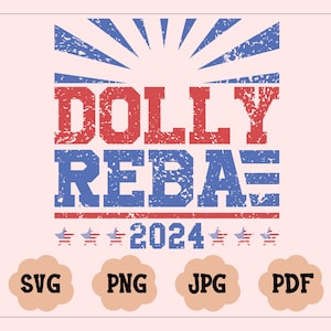 Dolly Reba 2024 SVG| Dolly Reba SVG | Pour le président | Fichiers de coupe SVG | Téléchargement instantané | Clipart vectoriel imprimable | Musique country<