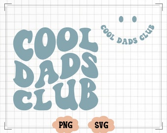 Cool Dads Club SVG, Cool Dads Club PNG, Dads Svg, Dads To Be Svg, Dads Shirt Svg, Wavy Svg, Cricut Svg, Png Silhouette Cricut,