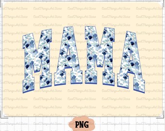Blue Floral Mama png, Mama Flower png, Mama Flower png, Mama Floral, Mama Groovy png, Mama Groovy, Mama Graphic, floral mama png