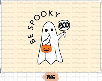 Be Spooky PNG-fil, söt spöke PNG, rolig Halloween PNG, Bu PNG, spöke PNG, läskig säsong PNG, läskiga vibbar PNG, Cricut Design