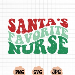 Santa's Favorite Nurse Svg, Nurse Svg, Christmas Svg, Nurse Life Svg, Christmas Shirt Svg, Santa Claus Svg, Merry Christmas Svg, Wavy Font
