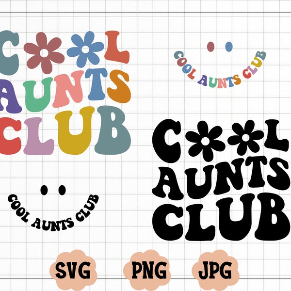 Cool Aunts Club SVG, Cool Aunts Club PNG, Aunts Svg, Aunt To Be Svg, Aunts Shirt Svg, Wavy Svg, Cricut Svg, Png Silhouette Cricut,