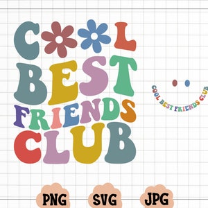 Cool Best Friends Club SVG, Cool Best Friends Club PNG, beste vrienden Svg, beste vrienden om te worden Svg, beste vrienden Shirt Svg, golvend Svg, Cricut Svg