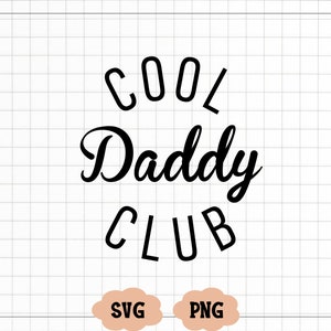 Cool Daddy Club SVG, Cool Daddy Club PNG, Svg pour papa, futur papa Svg, Svg chemise pour papa, Svg ondulé, Cricut Svg, Png Silhouette Cricut,