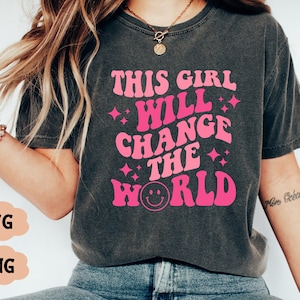 Dieses Mädchen wird die Welt verändern SVG, Boss Babe SVG, starke Frau, Frauen Empowerment SVG, Cut Dateien für Cricut