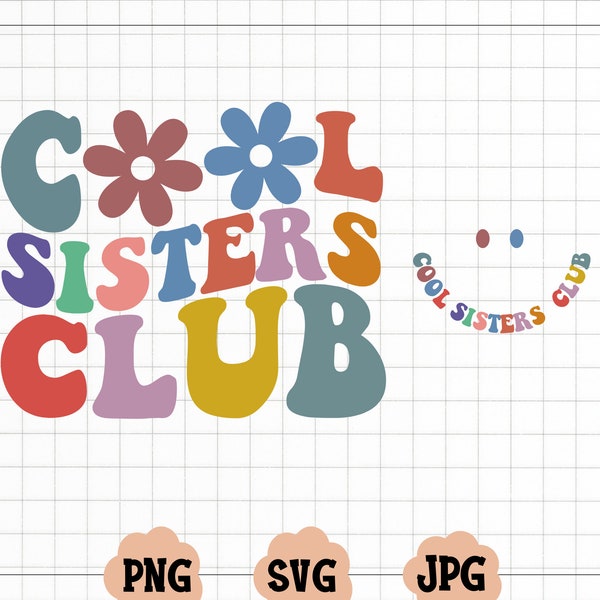 Cool Sisters Club SVG, Cool Sisters Club PNG, Sisters Svg, Sisters To Be Svg, Sisters Shirt Svg, Wavy Svg, Cricut Svg, Silhouette Cricut