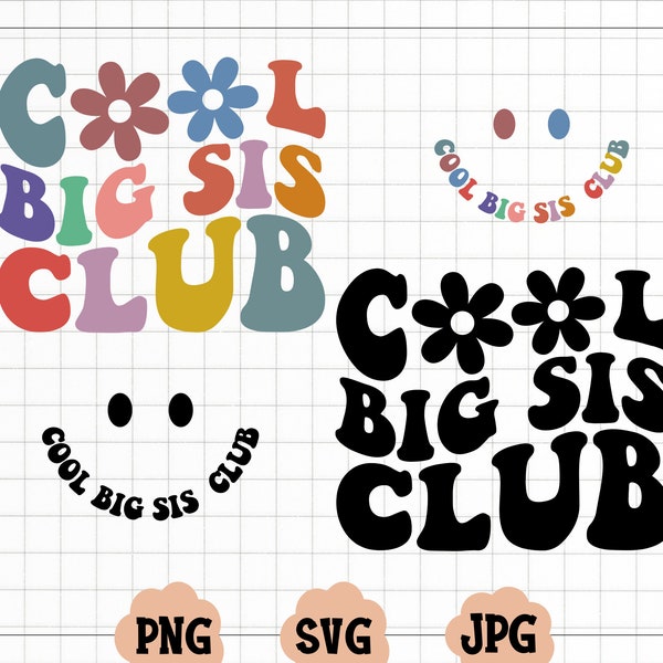 Cool Big Sis Club SVG, Cool Big Sis Club PNG, Big Sis Svg, Big Sis To Be Svg, Big Sis Shirt Svg, Wavy Svg, Cricut Svg, Png Silhouette Cricut