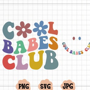 Cool Babes Club SVG, Cool Babes Club PNG, Babes Svg, tante future Svg, Babes chemise Svg, ondulé Svg, Svg Cricut, Png Silhouette Cricut,
