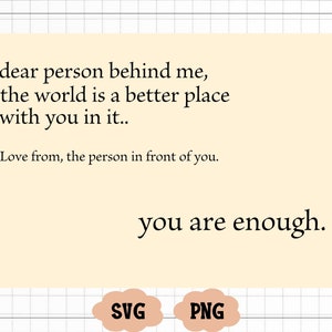 Cara persona dietro di me il mondo è un posto migliore con te dentro Svg Png, Amore per se stessi Png, Tu conti Png, Cura di sé Png, Salute mentale Png