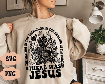 Jesus Svg Png, Wildflowers Svg, Jesus Quote Svg, Bible Verse Svg, Christian design Svg Religious Easter Jesus Was There Floral Svg
