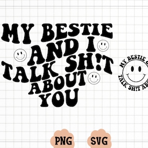 Minha melhor amiga e eu falamos merda sobre você SVG e PNG, sublimação, arquivo cortado, download digital, bolso incluído, ondulado, frente e verso,