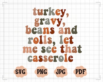 Turkey Gravy Beans And Rolls Let Me See that Casserole SVG, Thanksgiving File For Cricut, Thanksgiving Svg, Retro Thanksgiving Png, Fall Svg