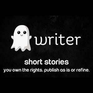 May include: A white ghost with a friendly face and the word "writer" next to it. The text below reads "short stories you own the rights. publish as is or refine."
