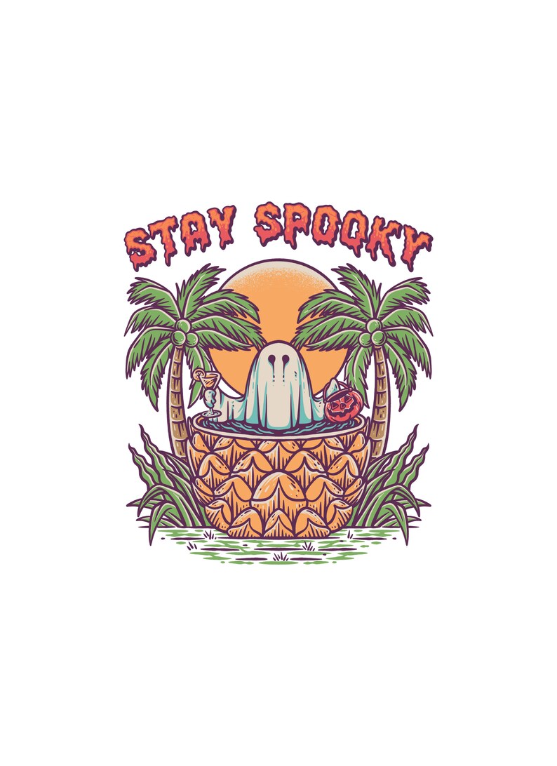 May include: A ghost wearing a spooky costume is relaxing in a pineapple with a cocktail and a jack-o-lantern. The ghost is surrounded by palm trees and a sunset. The text "STAY SPOOKY" is above the ghost.
