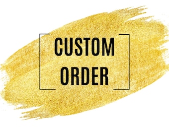 May include: Gold textured background with the text "CUSTOM ORDER" in a black rectangle.