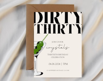 May include: A white invitation card with black text that reads "Dirty Thirty" and "Join us for crystals". The card also includes a black and white illustration of a martini glass with green olives.