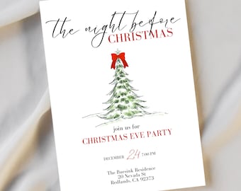 May include: A Christmas Eve party invitation with a hand-drawn illustration of a green Christmas tree with a red bow on top. The text reads "The night before Christmas" and "join us for Christmas Eve Party" with the date and time "December 24, 7:00 PM". The invitation also includes the address "The Buesink Residence, 20 Nevada St, Redlands, CA 92373".