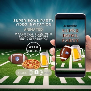 May include: A smartphone displaying a Super Bowl party invitation with the text "It's Game Time! Super Bowl Party". The phone is held by a hand in front of a green football field with a football, pizza, and beer.