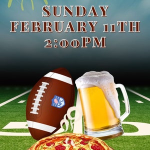 May include: A football, a glass of beer, and a pizza on a wooden board, all on a green and white football field. The text "You're Invited SUNDAY FEBRUARY 11TH 2:00PM" is at the top of the image.