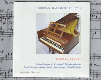 Kirckman Harpsichord, 1786: Thomas Allery plays keyboard music from Georgian London