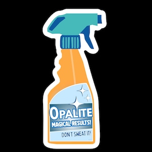 May include: A sticker featuring a spray bottle design with a teal trigger and cap, and an orange bottle. The label reads "OPALITE MAGICAL RESULTS! DON'T SWEAT IT!" in blue and white text, with starburst graphics.