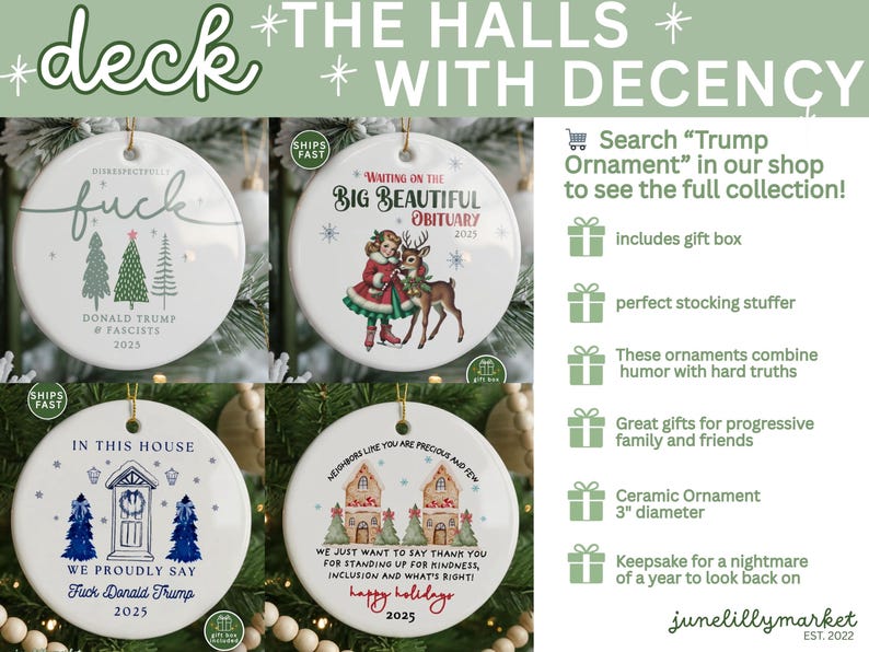 May include: White ceramic Christmas ornaments with various designs and text. One says "fuck Donald Trump & fascists 2025". Another says "Waiting on the Big Beautiful Obituary 2025". The ornaments are 3" in diameter.