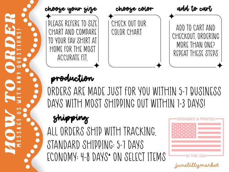 May include: An orange and white graphic with instructions on how to order. Text includes "choose your size", "choose color", and "add to cart". The text also includes "Orders are made just for you within 5-7 business days".