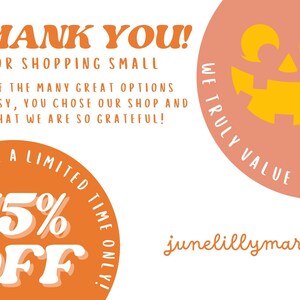 May include: A promotional graphic with orange and white text on a white background. The text reads "THANK YOU!" and "FOR SHOPPING SMALL". There is a circular graphic with a jack-o'-lantern face and the text "WE TRULY VALUE YOU!". Another circle says "45% OFF".