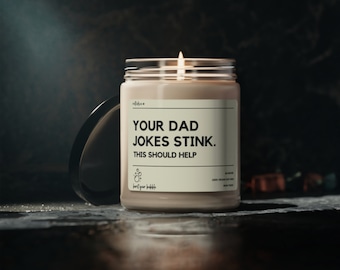 Funny Dad Candle: 'Your Dad Jokes Stink' Vegan Soy Wax