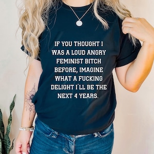 Feminist Graphic T-Shirt: Dark Humor, Women&#39;s Rights - Comfort Colors Tee