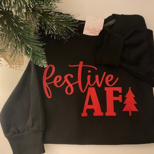 Festive AF Crewneck Sweatshirt, Festive Christmas Sweatshirt, Holiday Sweatshirt, Festive AF Sweatshirt, Festive AF