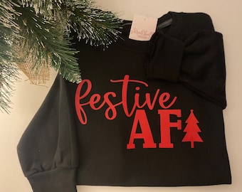 Festive AF Christmas Crewneck Sweatshirt, Holiday Style