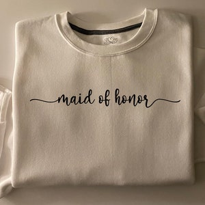 Maid of Honor Crewneck Sweatshirt, MOH Sweatshirt, Bridal Party Sweatshirt, Maid of Honor Shirt, MOH Shirt, Soft Unisex Custom Sweatshirt