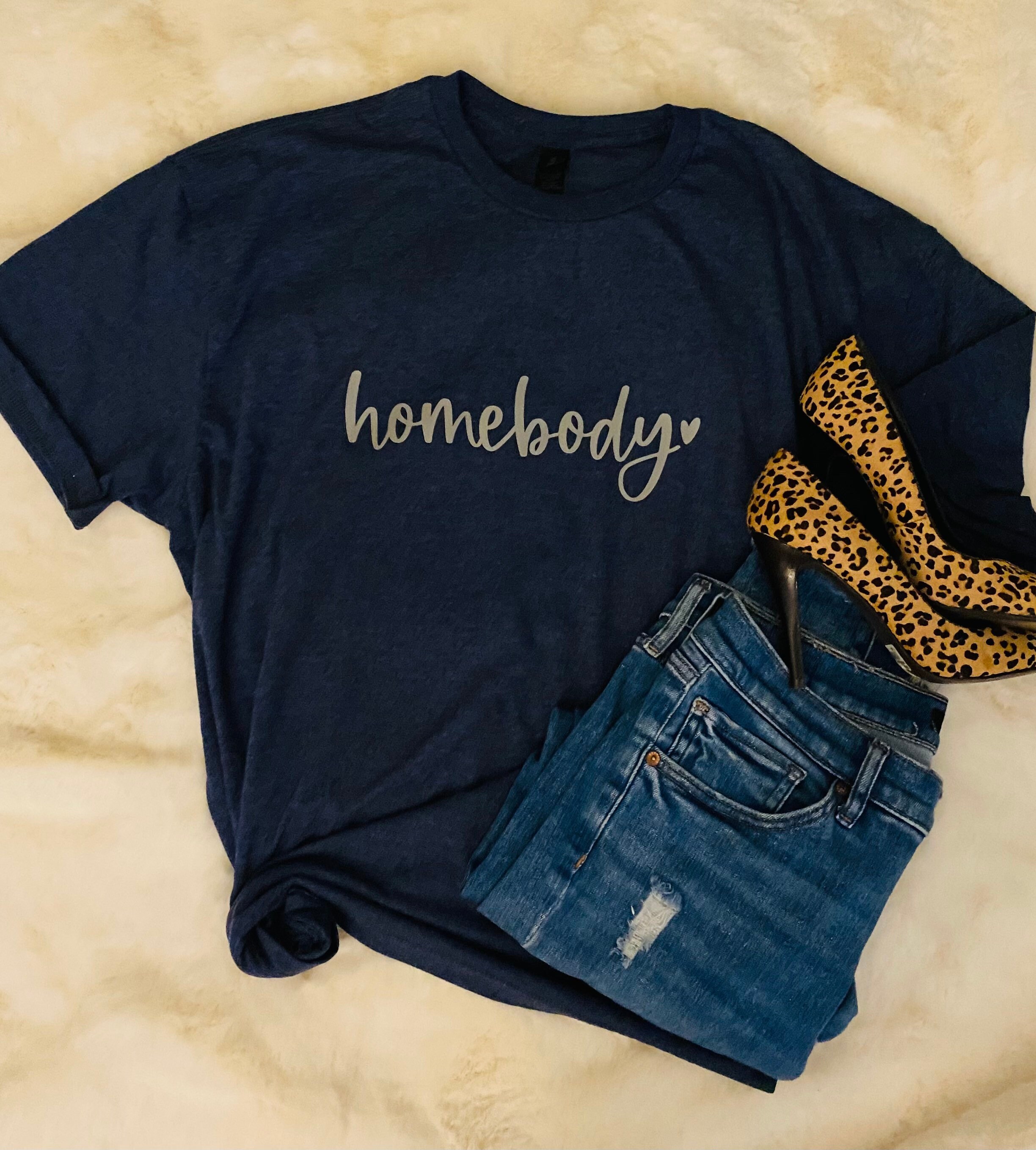 Homebody Custom Soft T-Shirt | Women’s Custom T-Shirt | Custom Women’s Clothing | Fashion Women’s Custom T-Shirt | Homemade